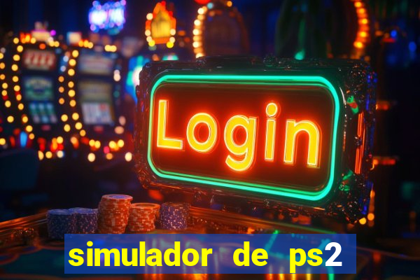 simulador de ps2 para pc